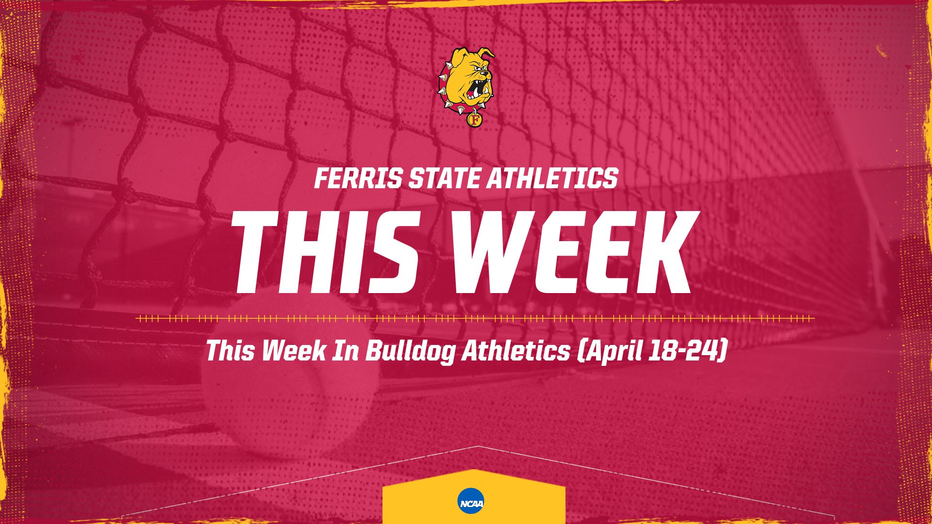 This Week In Ferris State Athletics - April 18, 2024