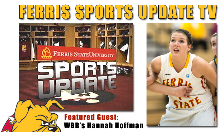 Ferris Sports Update TV - Women's Basketball's Hannah Hoffman