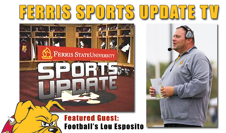 Ferris Sports Update TV - Spring Football Wrap-Up w/Defensive Coordinator Lou Esposito