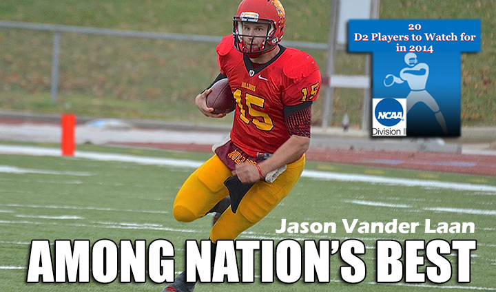 Ferris State QB Jason Vander Laan Among Nation's Top 20 Players To Watch In 2014