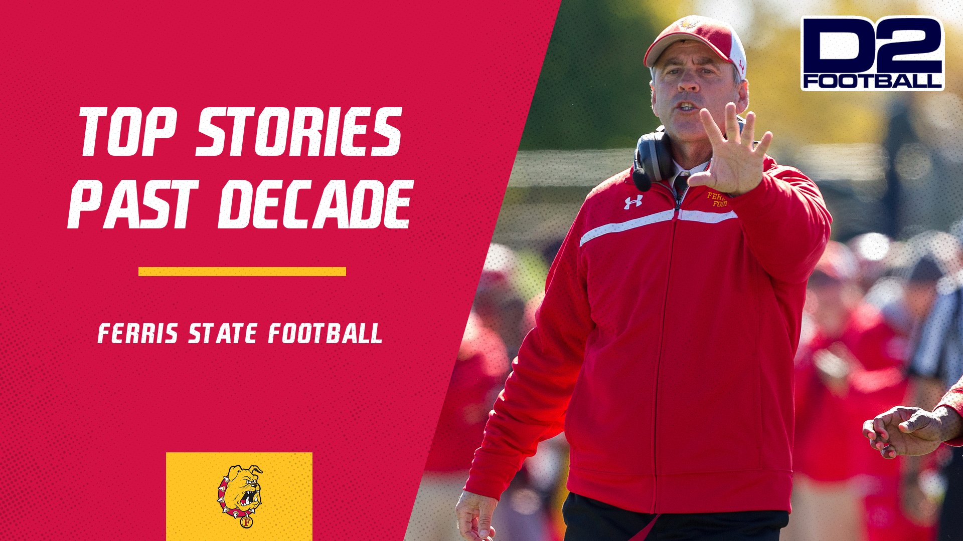 Ferris State's Rise To Top Of GLIAC Tabbed One Of D2Football.com's Top Stories Of Past Decade