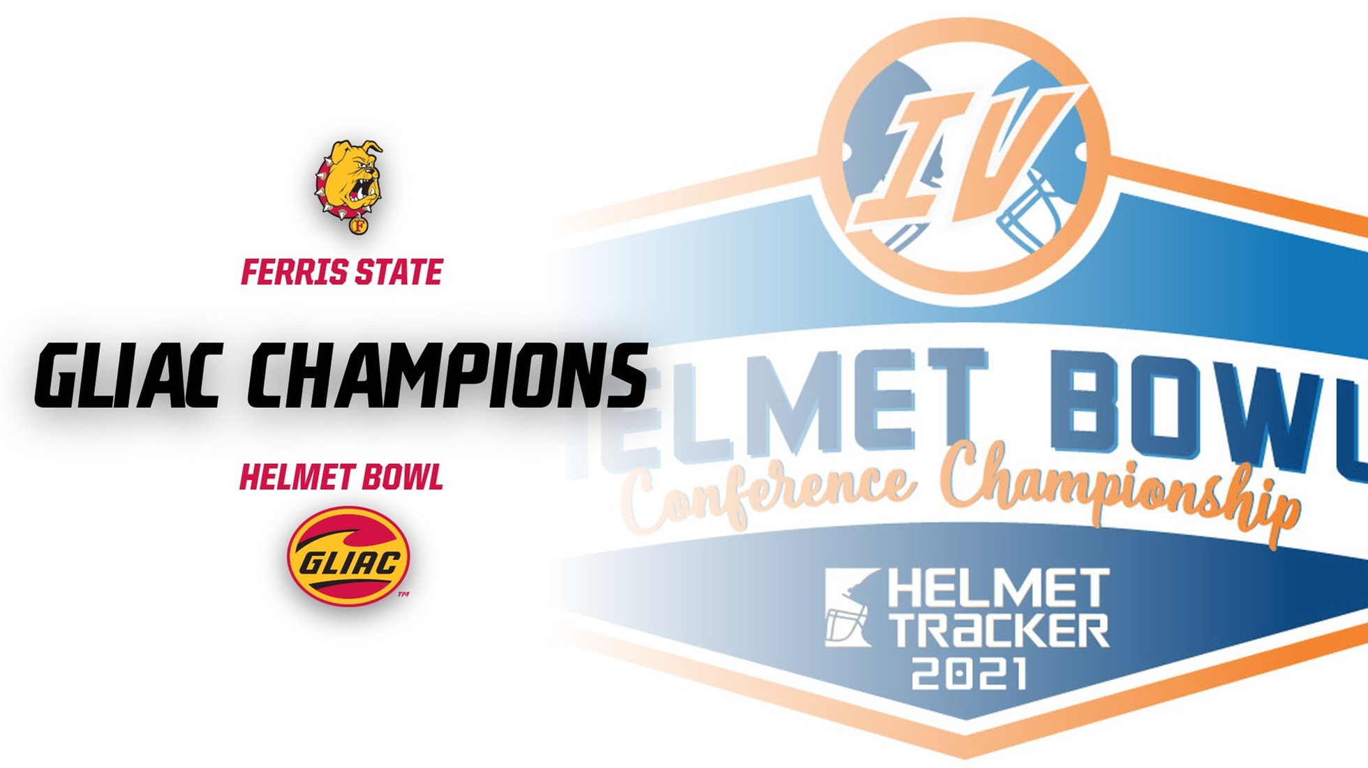 Ferris State Dominates Competition To Win GLIAC's Helmet Bowl Championship En Route To National Bracket