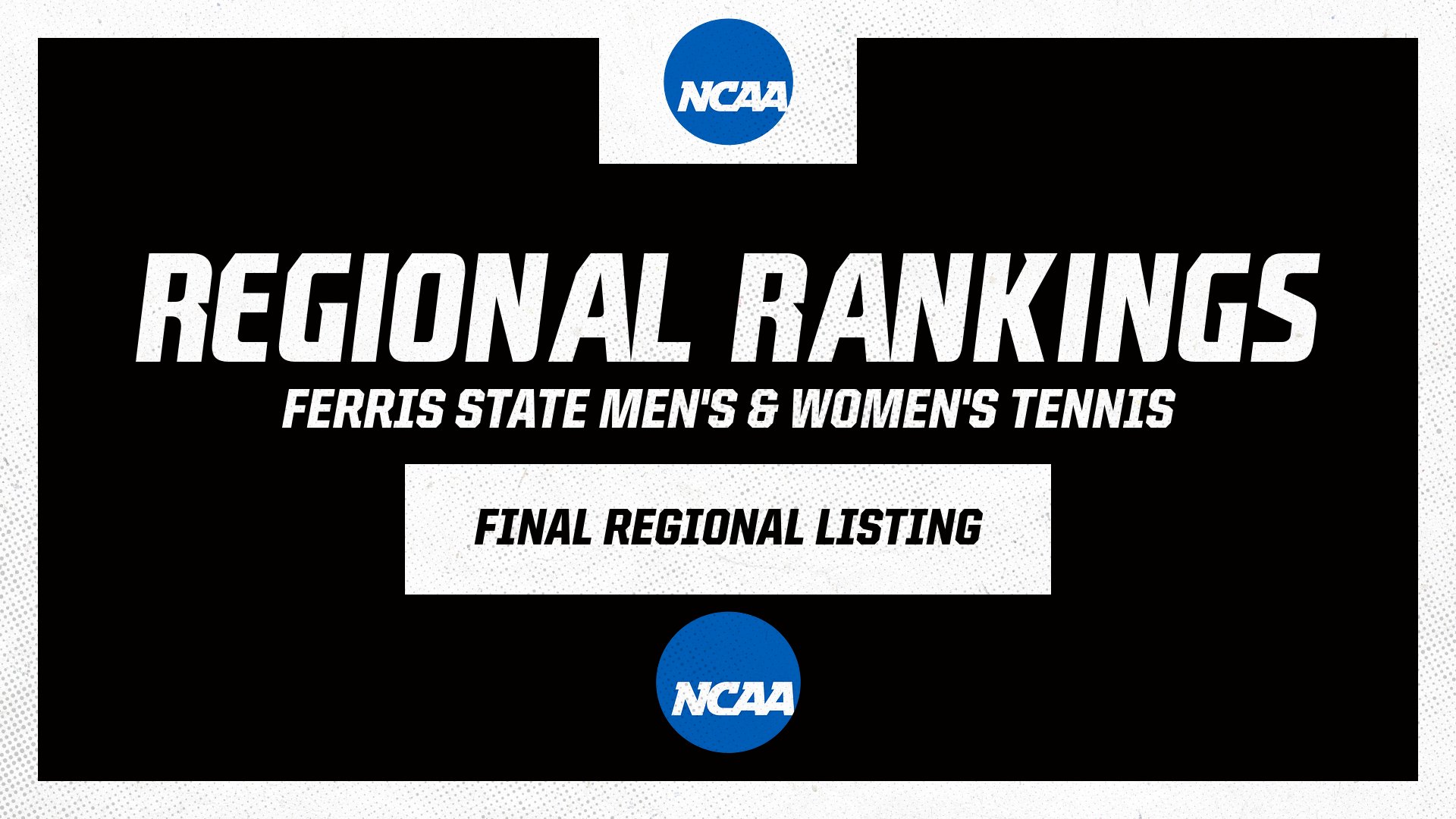 Ferris State Tennis Teams Ranked Among Region's Best In Advance Of NCAA Tourney Selection Show