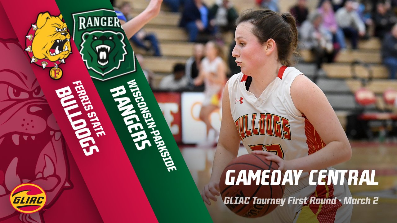 GAMEDAY CENTRAL: Ferris State Women's Basketball - GLIAC First Round at Parkside (March 2)