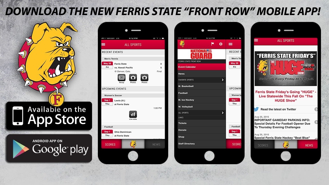 Get your seats in the Front Row. Download the Ferris State mobile app.