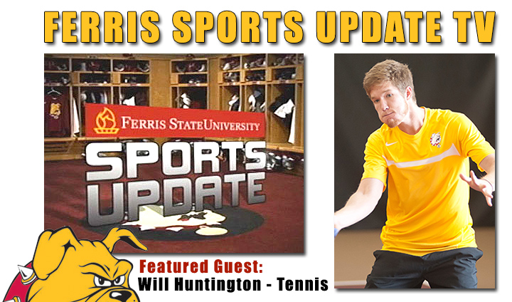 Ferris Sports Update TV - Will Huntington (Men's Tennis)