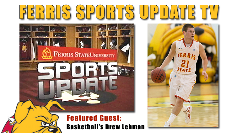 Ferris Sports Update TV - Men's Basketball's Drew Lehman
