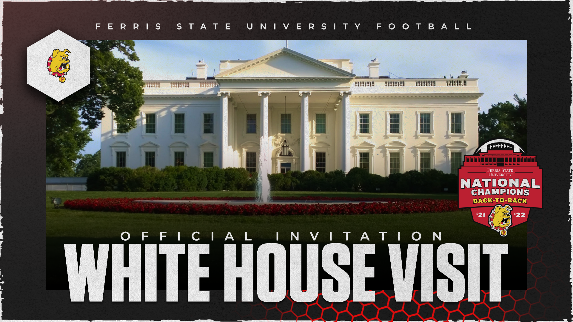 BACK-TO-BACK NATIONAL CHAMPION FERRIS STATE ACCEPTS WHITE HOUSE INVITATION!