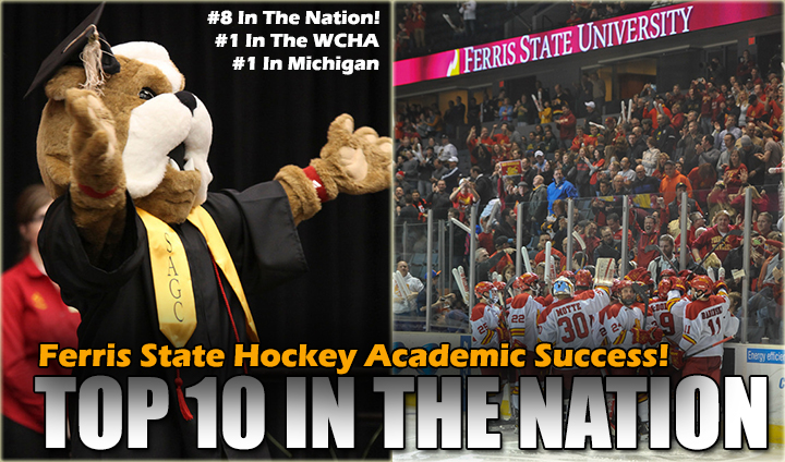 Ferris State Hockey Leads Michigan & WCHA With #8 National Ranking In NCAA Academic Listing