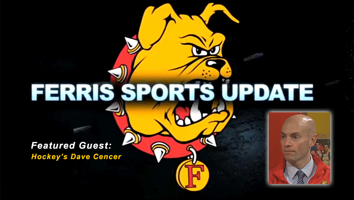 Ferris Sports Update TV - Hockey's Dave Cencer