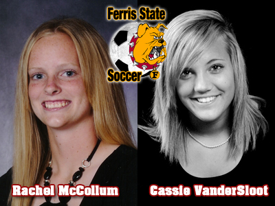 Ferris State Women's Soccer Adds McCollum and VanderSloot