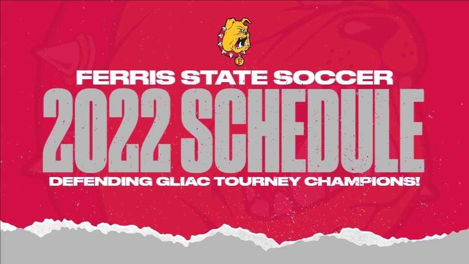 Reigning GLIAC Tourney Champion Ferris State Unveils 2022 Soccer Schedule