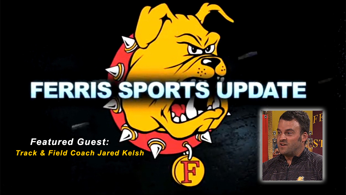 Ferris Sports Update TV - Track & Field Coach Jared Kelsh